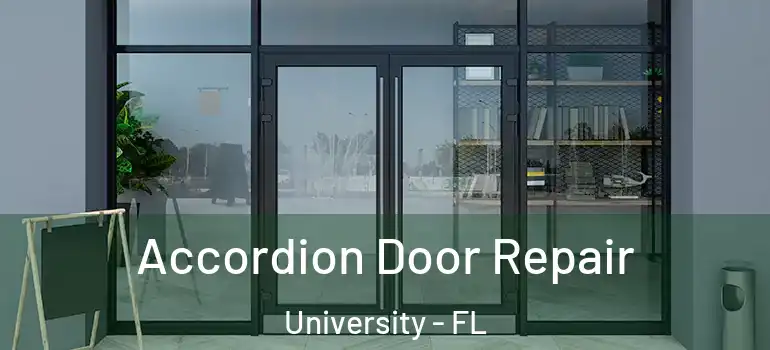 Accordion Door Repair University - FL