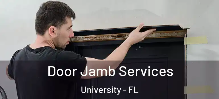 Door Jamb Services University - FL