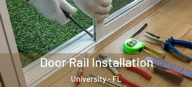 Door Rail Installation University - FL