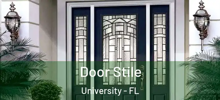 Door Stile University - FL