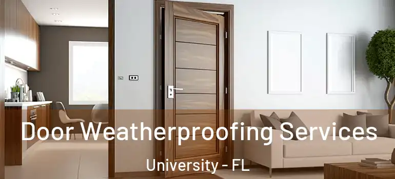 Door Weatherproofing Services University - FL