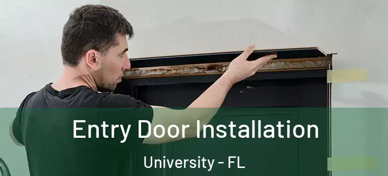 Entry Door Installation University - FL