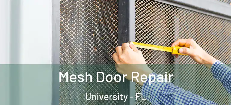 Mesh Door Repair University - FL