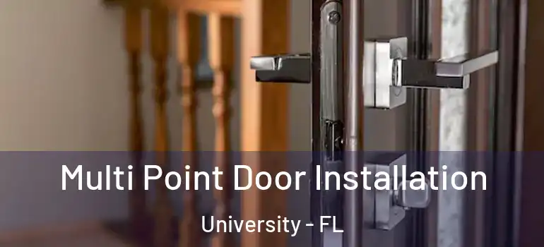 Multi Point Door Installation University - FL