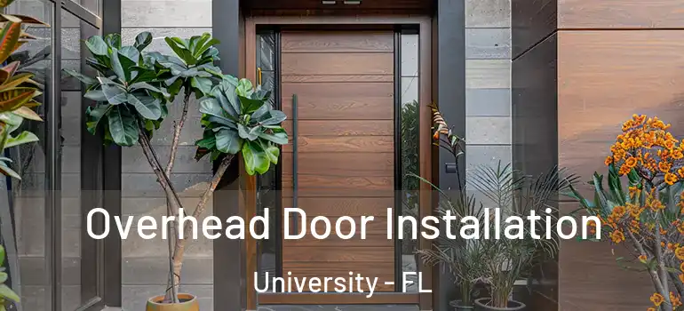 Overhead Door Installation University - FL