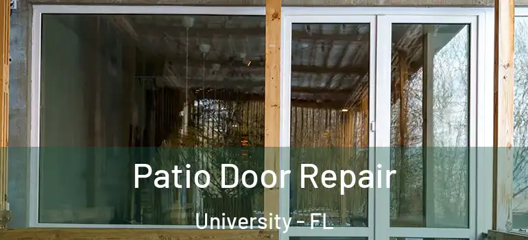 Patio Door Repair University - FL