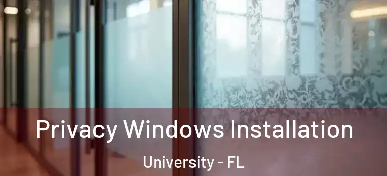 Privacy Windows Installation University - FL