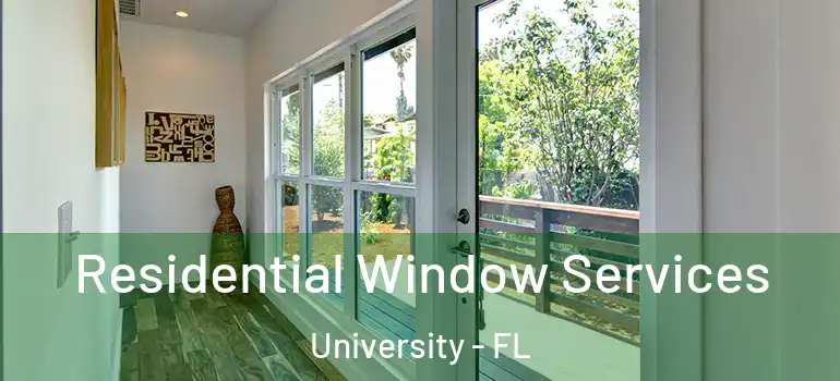 Residential Window Services University - FL