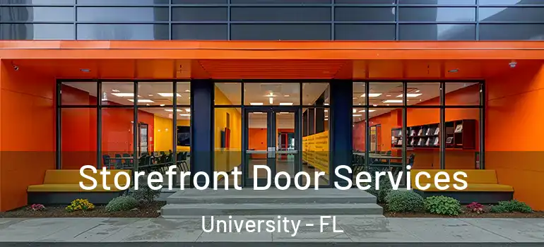 Storefront Door Services University - FL