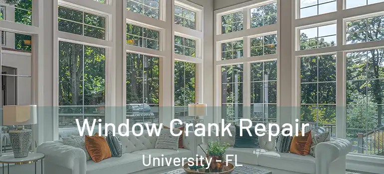 Window Crank Repair University - FL