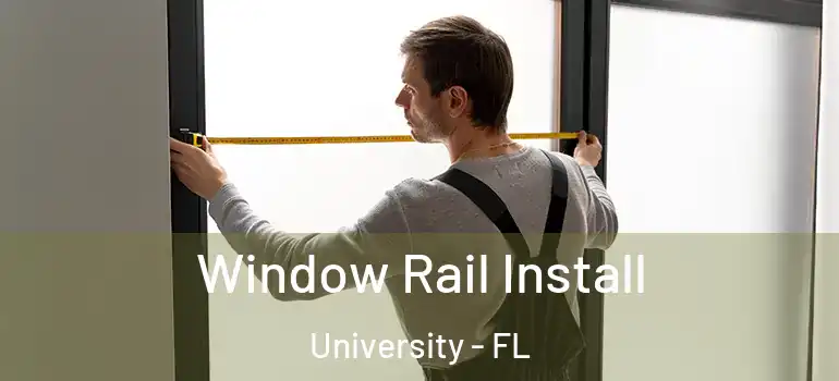 Window Rail Install University - FL
