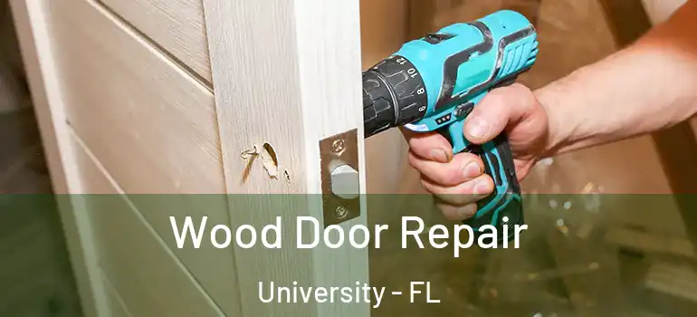 Wood Door Repair University - FL